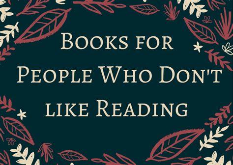 good books for people who don't like to read: exploring the unexpected joys of literature