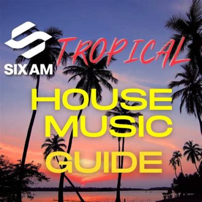 what is tropical house music and how does it relate to the future of music production?